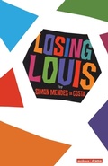 Cover: Losing Louis - Methuen Drama