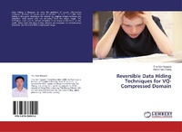 Enlarge image Cover: Reversible Data Hiding Techniques for VQ-Compressed Domain - LAP Lambert Academic Publishing