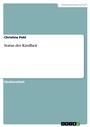 Cover: Status der Kindheit - GRIN Verlag