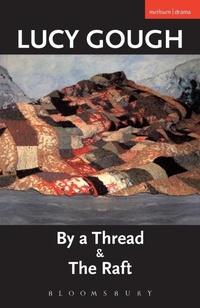 Enlarge image Cover: By A Thread' & 'The Raft' - Methuen Drama