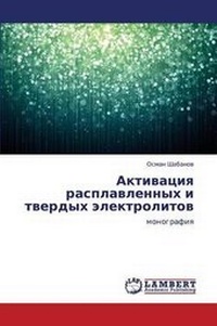 Abbildung von: Aktivatsiya Rasplavlennykh I Tverdykh Elektrolitov - LAP Lambert Academic Publishing