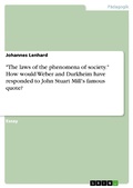 Cover: "The laws of the phenomena of society." How would Weber and Durkheim have responded to John Stuart Mill's famous quote? - GRIN Verlag