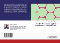 Abbildung von: The Electronic and Optical Properties of GAAS Clusters - LAP Lambert Academic Publishing