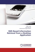 Cover: SMS Based Information Retrieval from a Desktop Application - LAP Lambert Academic Publishing