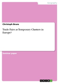 Enlarge image Cover: Trade Fairs as Temporary Clusters in Europe? - GRIN Verlag