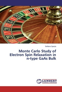 Abbildung von: Monte Carlo Study of Electron Spin Relaxation in n-type GaAs Bulk - LAP Lambert Academic Publishing