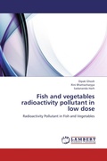 Cover: Fish and vegetables radioactivity pollutant in low dose - LAP Lambert Academic Publishing