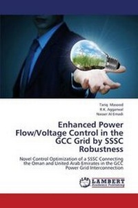 Enlarge image Cover: Enhanced Power Flow/Voltage Control in the GCC Grid by SSSC Robustness - LAP Lambert Academic Publishing