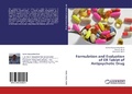 Cover: Formulation and Evaluation of ER Tablet of Antipsychotic Drug - LAP Lambert Academic Publishing