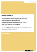 Cover: M&ouml;glichkeit der computerbasierten, abteilungs&uuml;bergreifenden Informationsbereitstellung in einer vereinheitlichten Struktur - GRIN Verlag
