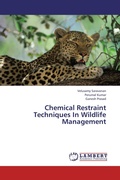 Cover: Chemical Restraint Techniques In Wildlife Management - LAP Lambert Academic Publishing