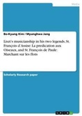 Cover: Liszt's musicianship in his two legends, St. Francois d'Assise - GRIN Verlag