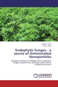 Cover: Endophytic Fungus - a source of Antimicrobial Nanoparticles - LAP Lambert Academic Publishing