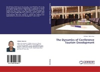 Abbildung von: The Dynamics of Conference Tourism Development - LAP Lambert Academic Publishing
