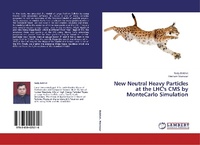 Abbildung von: New Neutral Heavy Particles at the Lhc's CMS by Montecarlo Simulation - LAP Lambert Academic Publishing