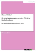 Cover: Flexible Bedienungsformen des OEPNV im laendlichen Raum - GRIN Verlag