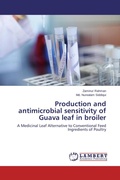 Cover: Production and antimicrobial sensitivity of Guava leaf in broiler - LAP Lambert Academic Publishing