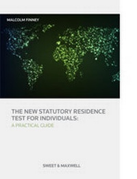 Enlarge image Cover: The New Statutory Residence Test for Individuals: A Practical Guide - Sweet & Maxwell