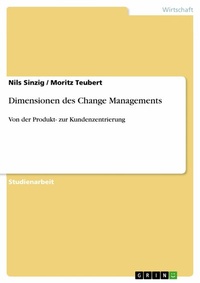 Abbildung von: Dimensionen des Change Managements - GRIN Verlag