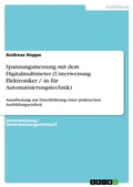 Cover: Spannungsmessung mit dem Digitalmultimeter (Unterweisung Elektroniker / -in f&uuml;r Automatisierungstechnik) - GRIN Verlag