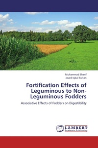 Enlarge image Cover: Fortification Effects of Leguminous to Non-Leguminous Fodders - LAP Lambert Academic Publishing