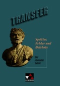 Cover: Transfer. Die Lateinlekt&uuml;re / Sp&ouml;tter, Fehler und Belehrte - Buchner, C.C.