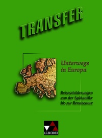 Abbildung von: Transfer. Die Lateinlektüre / Unterwegs in Europa - Buchner, C.C.