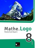 Cover: Mathe.Logo - Bayern / Mathe.Logo Bayern 8 I - Buchner, C.C.