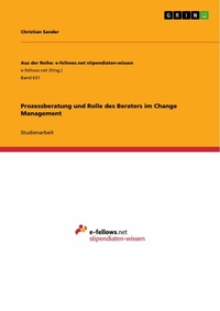 Abbildung von: Prozessberatung und Rolle des Beraters im Change Management - GRIN Verlag