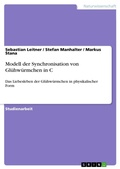 Cover: Modell der Synchronisation von Gluehwuermchen in C - GRIN Verlag