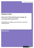 Cover: Innovative Thermal Energy Storage als neuartige W&auml;rmespeicher - GRIN Verlag