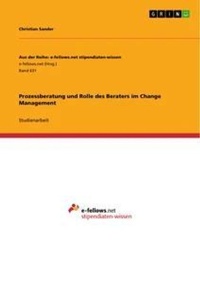 Abbildung von: Prozessberatung und Rolle des Beraters im Change Management - GRIN Verlag