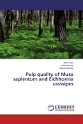 Cover: Pulp quality of Musa sapientum and Eichhornia crassipes - LAP Lambert Academic Publishing