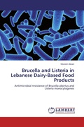 Cover: Brucella and Listeria in Lebanese Dairy-Based Food Products - LAP Lambert Academic Publishing