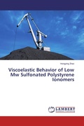 Cover: Viscoelastic Behavior of Low Mw Sulfonated Polystyrene Ionomers - LAP Lambert Academic Publishing