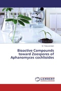 Cover: Bioactive Compounds toward Zoospores of Aphanomyces cochlioides - LAP Lambert Academic Publishing