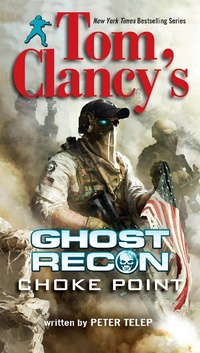 Enlarge image Cover: Tom Clancy's Ghost Recon: Choke Point - Penguin USA