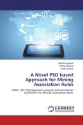 Cover: A Novel PSO based Approach for Mining Association Rules - LAP Lambert Academic Publishing