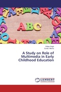Cover: A Study on Role of Multimedia in Early Childhood Education - LAP Lambert Academic Publishing