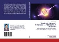 Abbildung von: Blackhole Dynamic Potentials and Condensed Geometry - LAP Lambert Academic Publishing