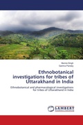 Cover: Ethnobotanical investigations for tribes of Uttarakhand in India - LAP Lambert Academic Publishing