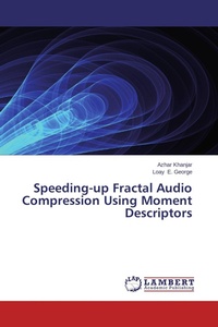 Enlarge image Cover: Speeding-up Fractal Audio Compression Using Moment Descriptors - LAP Lambert Academic Publishing