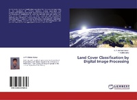 Enlarge image Cover: Land Cover Classification by Digital Image Processing - LAP Lambert Academic Publishing