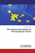Cover: The democratic deficit of the European Union - LAP Lambert Academic Publishing