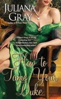 Cover: How to Tame Your Duke - Berkley Books