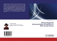 Abbildung von: Electromagnetic characteristics of hadrons in QCD string theory - LAP Lambert Academic Publishing