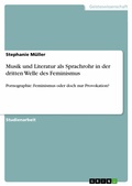Cover: Musik und Literatur als Sprachrohr in der dritten Welle des Feminismus - GRIN Verlag