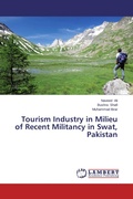 Cover: Tourism Industry in Milieu of Recent Militancy in Swat, Pakistan - LAP Lambert Academic Publishing