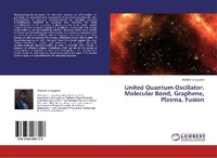 Abbildung von: United Quantum Oscillator. Molecular Bond, Graphene, Plasma, Fusion - LAP Lambert Academic Publishing