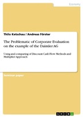 Cover: The Problematic of Corporate Evaluation on the example of the Daimler AG - GRIN Verlag